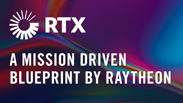 RTX: A Mission Driven Blueprint by Raytheon