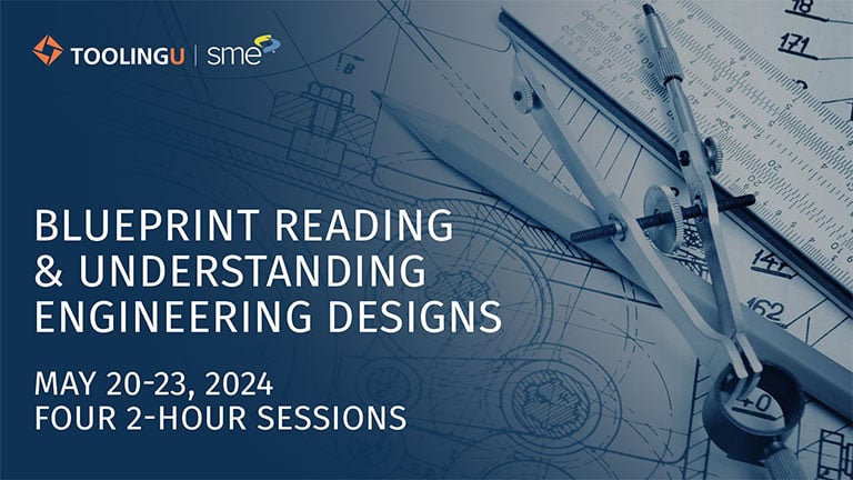 Blueprint Reading & Understanding Engineering Designs Virtual Event