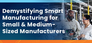 Smart Manufacturing Blog Series - Blog 6