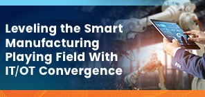 Smart Manufacturing Blog Series - Blog 3